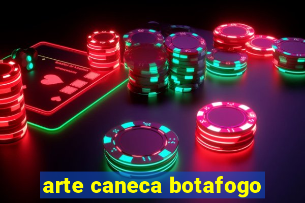 arte caneca botafogo